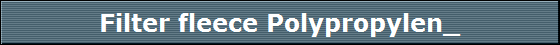 Filter fleece Polypropylen_