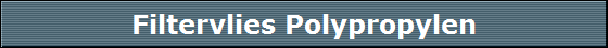 Filtervlies Polypropylen